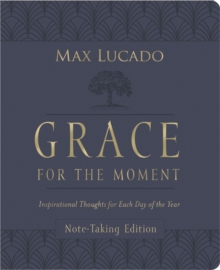 Grace for the Moment Volume I, Note-Taking Edition, Leathersoft : Inspirational Thoughts for Each Day of the Year