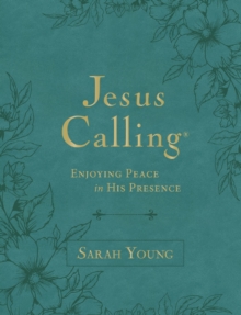 Jesus Calling, Large Text Teal Leathersoft, with Full Scriptures : Enjoying Peace in His Presence (A 365-Day Devotional)