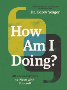 How Am I Doing? : 40 Conversations to Have with Yourself (A Guide to Self-Care, Healing, Purpose, and Intention) The Perfect Fathers Day Gift for Dads
