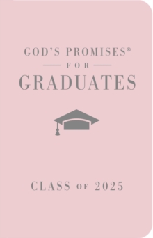 God's Promises for Graduates: Class of 2025 - Pink NKJV : New King James Version  The Perfect Christian Graduation Gifts to Celebrate Your Grad