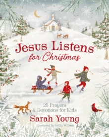 Jesus Listens for Christmas : 25 Prayers and Devotions for Kids