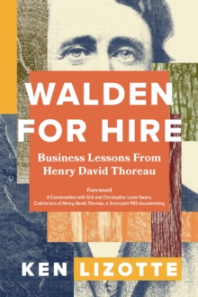 Walden for Hire : Business Lessons from Henry David Thoreau