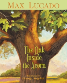 The Oak Inside The Acorn