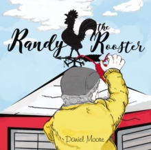 Randy the Rooster