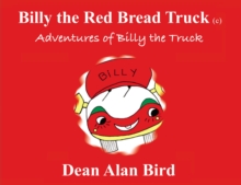 Billy the Red Bread Truck : Adventures of Billy the Truck