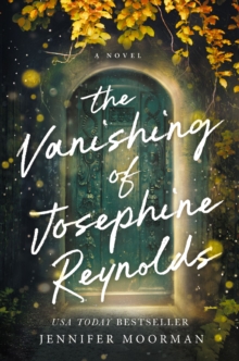 The Vanishing of Josephine Reynolds : A Charming and Uplifting Novel with Heartfelt Storytelling