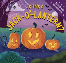 Is This a Jack-O'-Lantern? : A Touch and   Feel Halloween Book