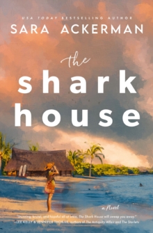 The Shark House : A Novel