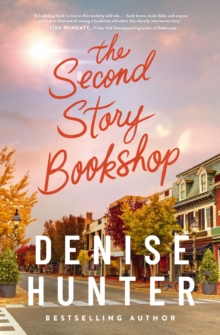 The Second Story Bookshop : A delightful, sweet, second chance romance