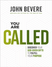 You Are Called : Discover Your God-Given Gifts to Fulfill Your Purpose