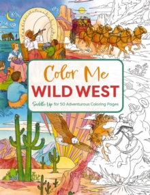 HarperCollins Focus Color Me Wild West , Saddle Up For 50 Adventurous Coloring Pages