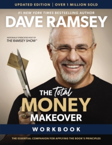The Total Money Makeover Workbook Updated : The Essential Companion for Applying the Books Principles