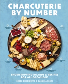Cider Mill Press Charcuterie By Number , Showstopping Boards And Recipes For All Occasions