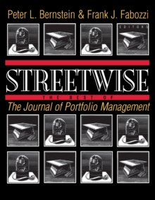 Streetwise : The Best of The Journal of Portfolio Management