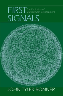 First Signals : The Evolution of Multicellular Development