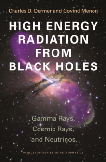 High Energy Radiation from Black Holes : Gamma Rays, Cosmic Rays, and Neutrinos