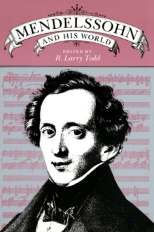 Mendelssohn and His World