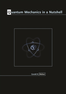 Quantum Mechanics in a Nutshell, EPUB eBook Quantum Mechanics in a Nutshell, EPUB eBook