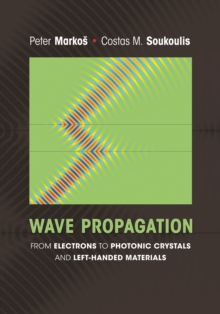 Wave Propagation : From Electrons to Photonic Crystals and Left-Handed Materials