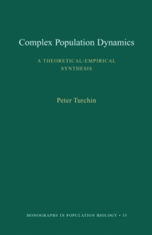 Complex Population Dynamics : A Theoretical/Empirical Synthesis (MPB-35)