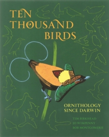 Ten Thousand Birds : Ornithology since Darwin, EPUB eBook Ten Thousand Birds : Ornithology since Darwin, EPUB eBook