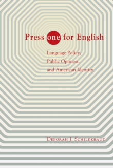 Press "ONE" for English : Language Policy, Public Opinion, and American Identity