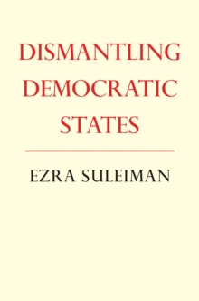 Dismantling Democratic States