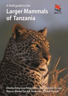 A Field Guide to the Larger Mammals of Tanzania