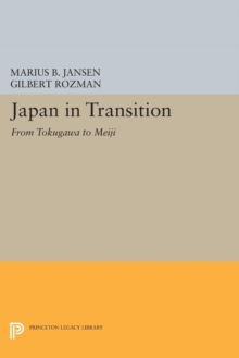 Japan in Transition : From Tokugawa to Meiji