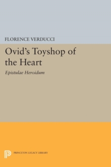 Ovid's Toyshop of the Heart : Epistulae Heroidum