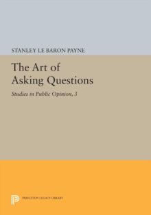 The Art of Asking Questions : Studies in Public Opinion, 3