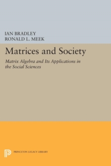 Matrices and Society : Matrix Algebra and Its Applications in the Social Sciences