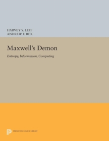 Maxwell's Demon : Entropy, Information, Computing