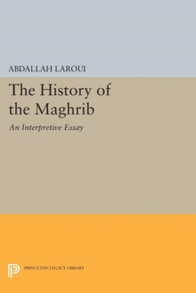 The History of the Maghrib : An Interpretive Essay