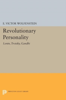 Revolutionary Personality : Lenin, Trotsky, Gandhi