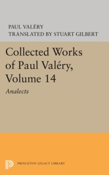 Collected Works of Paul Valery, Volume 14 : Analects