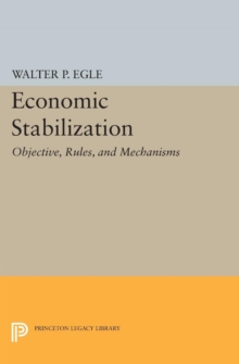 Economic Stabilization : Objective, Rules, and Mechanisms