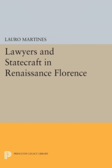 Lawyers and Statecraft in Renaissance Florence