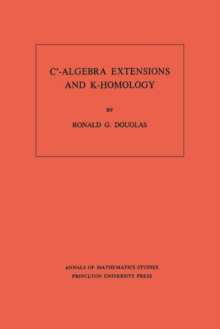 C*-Algebra Extensions and K-Homology. (AM-95), Volume 95