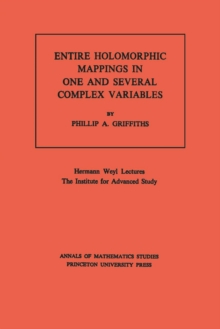 Entire Holomorphic Mappings in One and Several Complex Variables. (AM-85), Volume 85