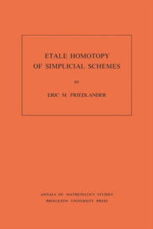 Etale Homotopy of Simplicial Schemes. (AM-104), Volume 104