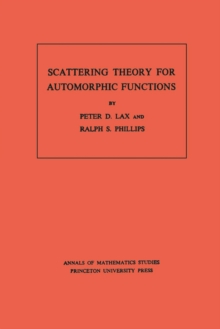 Scattering Theory for Automorphic Functions. (AM-87), Volume 87