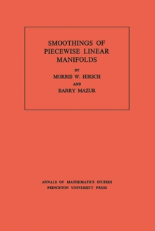 Smoothings of Piecewise Linear Manifolds. (AM-80), Volume 80