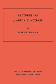 Lectures on P-Adic L-Functions. (AM-74), Volume 74