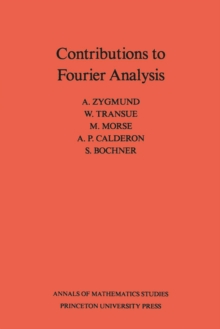 Contributions to Fourier Analysis. (AM-25)