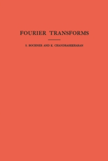 Fourier Transforms. (AM-19), Volume 19