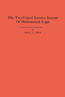 The Two-Valued Iterative Systems of Mathematical Logic. (AM-5), Volume 5