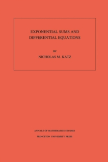 Exponential Sums and Differential Equations. (AM-124), Volume 124