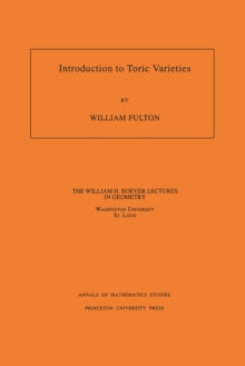 Introduction to Toric Varieties. (AM-131), Volume 131