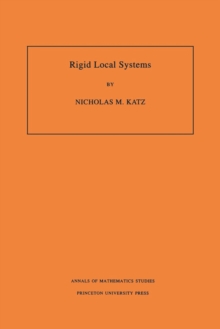 Rigid Local Systems. (AM-139), Volume 139